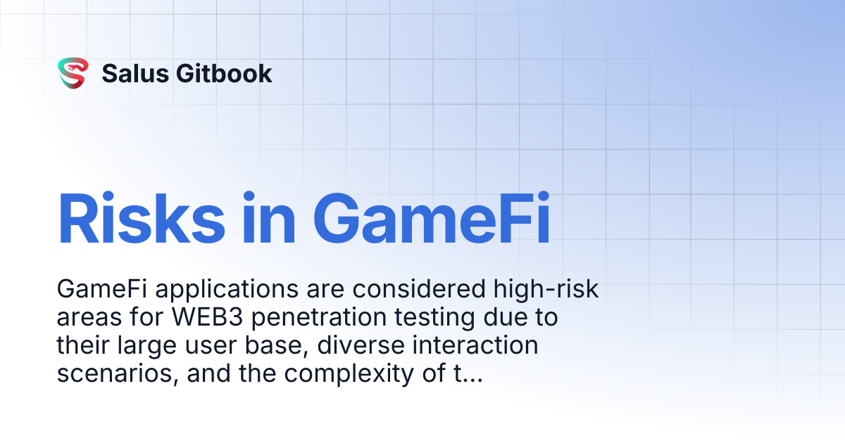 Risks in GameFi | Salus Gitbook